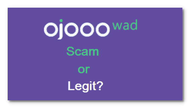 Ojooo wad scam or legit?